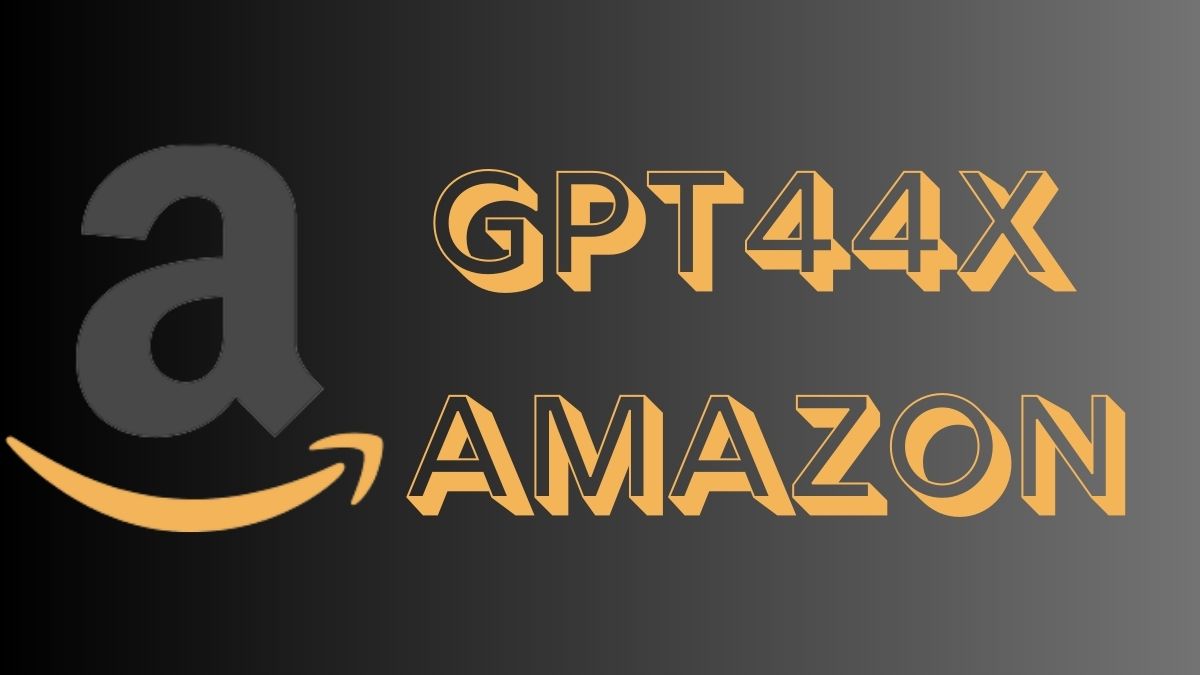 Amazon's gpt44x